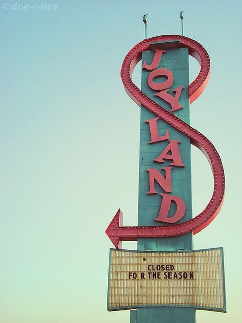 Joy Land - Closed for the season... Vintage Neon Signs, No Bad Days, Retro Sign, Old Signs, Retro Aesthetic, Street Signs, Pics Art, New Wall, Amusement Park