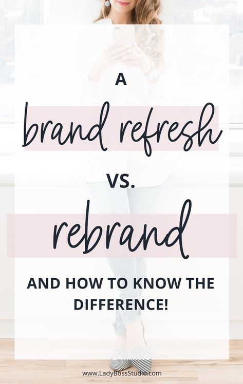 A Brand Refresh vs. Rebrand And How to Know the Difference! A blog post by Lady Boss Studio Inc. How To Announce Rebranding, Brand Relaunch Ideas, How To Rebrand, Brand Refresh Announcement, How To Rebrand Your Business, Rebranding Post, Rebranding Announcement Social Media, Rebranding Small Business, Rebranding Business