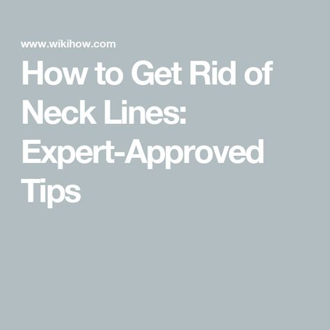 How to Get Rid of Neck Lines: Expert-Approved Tips Get Rid Of Neck Lines, Neck Lines, Retinol Cream, Horizontal Lines, Mayo Clinic, Educational Websites, Dermatology, Skin Cells, Aging Signs