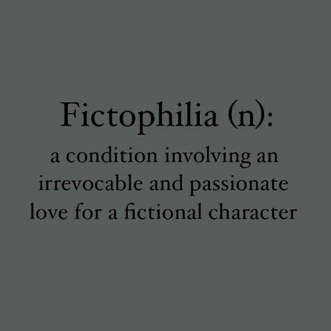 Fiction Character Quotes, Obsessed With Fictional Characters, Fiction Wallpaper Aesthetic, Loving Fictional Characters Quotes, Loving Fictional Characters Aesthetic, Fantasizing Life Aesthetic, Crush On Fictional Characters, Fictional Crushes Quotes, Fictional Characters Aesthetic Men