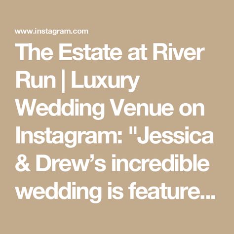 The Estate at River Run | Luxury Wedding Venue on Instagram: "Jessica & Drew’s incredible wedding is featured on @stylemepretty today!! Congrats to them & their vendor team on this accomplishment!! 

Photography: @nikkisanterre 
Event Planning: LK Events and Design @lkeventsdesign | Floral Design: Courtney Inghram Florals @courtneyinghram | Cake: Pearls Bake Shop @pearlsbakeshoppe | Catering: A Sharper Palate Catering & Events @asharperpalate | DJ: Bunn DJ Company @bunndjrva | Transportation: Hundley Carriages | Beauty: Amanda Perry Hair Airbrush @amandaperry.hair.airbrush | Live Painter: Cheri Miller @cherimillerbridal | Paper: English Tea Paperie @englishteapaperie | Rentals: Paisley & Jade @paisleyandjade | Rentals: Rent Equip @rentequipva | Video: White Tree Productions @whitetreeweddi