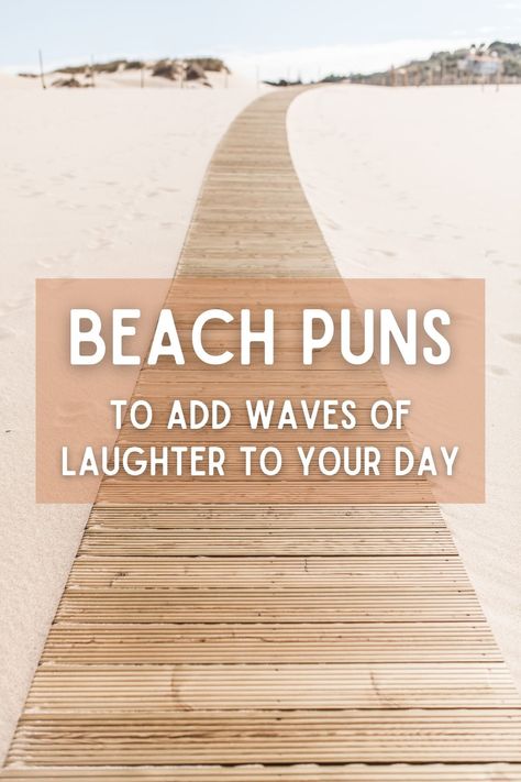 Beach Puns to Add Waves of Laughter to Your Day Shell Puns, Sea Puns, Ocean Puns, Summer Puns, Pet Puns, Beach Puns, Book Puns, Ocean Books, Pun Quotes