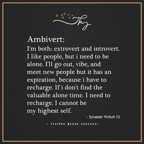 Ambivert - http://themindsjournal.com/ambivert/ Recharge Your Soul Quotes, Time To Recharge Quotes, Recharging Quotes, Ambivert Quotes, Extrovert Quotes, Recharge Quotes, Introvert And Extrovert, Sylvester Mcnutt, Minds Journal