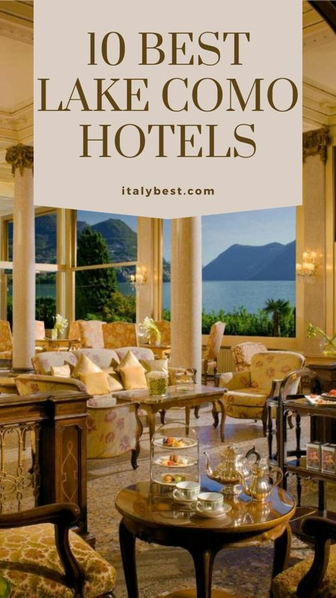 10 Best Lake Como Hotels - Luxury Hotels at Lake Como Italy Lake Como Hotels Italy, Where To Stay In Lake Como, Lake Como Hotels, Lake Como Bellagio, Italy In October, Bellagio Lake Como, Varenna Lake Como, Bellagio Italy, Comer See