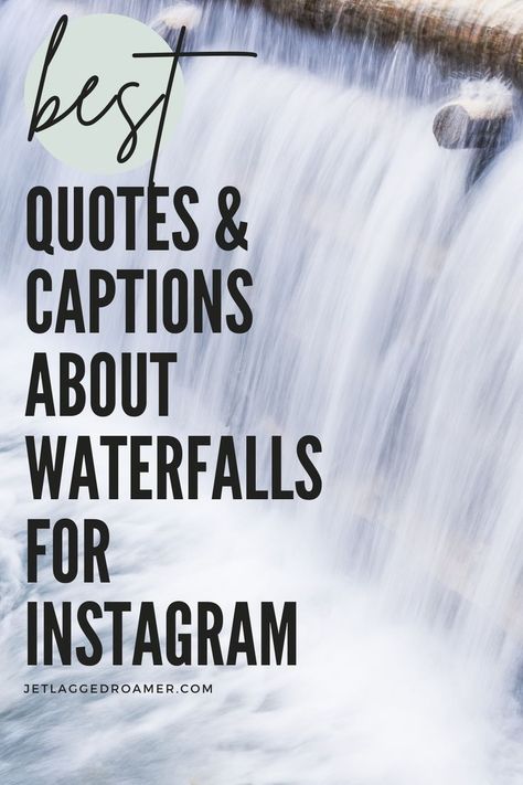 WATERFALL STREAMING QUICKLY. TEXT SAYS BEST QUOTES AND CAPTIONS ABOUT WATERFALLS FOR INSTAGRAM Waterfall Captions, Caption For Nature, Waterfall Quotes, Amazing Waterfall, Short Travel Quotes, Funny Travel Quotes, Nature Waterfall, Solo Travel Quotes, Quotes Nature