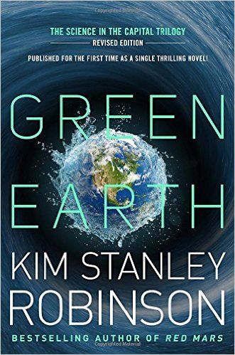 Green Earth (The Science in the Capital): Kim Stanley Robinson: 9781101964835: AmazonSmile: Books Los Angeles, Angeles, Earth Science, Kim Stanley Robinson, Suspense Thriller, Green Earth, Fiction And Nonfiction, Ice Age, Mystery Thriller