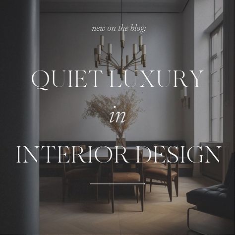 Quiet Luxury in Interior Design - taleahsmith.com Elegant Houses Interior Luxury, Understated Luxury Interiors, Quiet Luxury Home Design, Upscale Interior Design, Glam Interior Design Style, Quiet Luxury Dining Room, Quiet Luxury Home Aesthetic, Modern Lux Interior Design, Quiet Luxury Bedroom Design