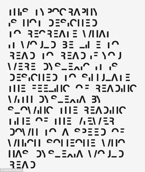 Can you read this? It says: 'This typography is not designed to recreate what it would be like to read to read if you were dyslexic it is designed to simulate the feeling of reading with dyslexia by slowing the reading time of the viewer down to a speed of which someone who has dyslexia would read' Learning Disabilities, Visual Processing, Dysgraphia, Reading Test, Processing Disorder, Learning Difficulties, Campaign Posters, Reading Time, Teaching Reading
