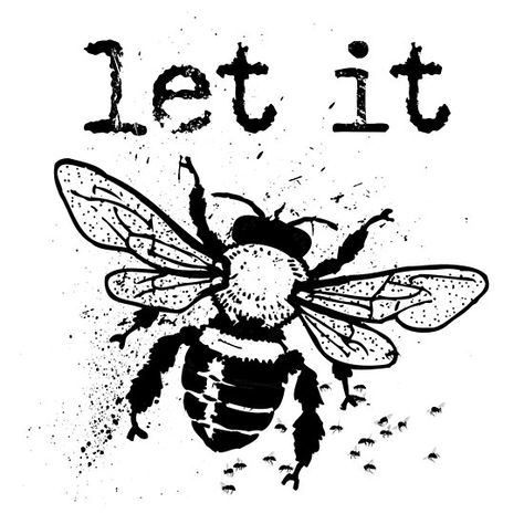 Let it bee typography text art quote by Word Fandom – wordfandom / #motivationalquotes #quotestoliveby #inspirationalquotes #lifequotes #strengthquotes #happyquotes #shortquotes #truequotes #positivequotes #funnyquotes • Millions of unique designs by independent artists. Find your thing. Let It Bee Tattoo, Let It Be Tattoo, Aztec Tattoos Sleeve, Bee Stencil, Let It Bee, Bee Free, Bee Creative, Vintage Bee, Wood Painting Art