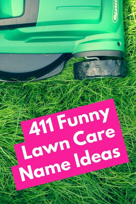 Do you need a new name for your lawn care company? We've got 411 funny and witty ideas to get the creative juices flowing. From "Weeds, Inc." to "Lawn-mower Stooges", we have some great suggestions that will make any customer chuckle! So what are you waiting for? Check out these hilarious business names today!" Lawn Care, Lawn Care Business, Landscaping Business, Funny Names, Name Ideas, Landscaping Company, New Names, Business Names, Lawn Mower