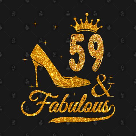 59 Birthday Quotes, Happy 59th Birthday Wishes, Happy 59th Birthday, 59th Birthday, Birthday Door, 59 Birthday, Boss Birthday, Fabulous Birthday, Gold Crown