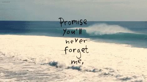 Promise Beach GIF - Promise Beach Quotes - Discover & Share GIFs Tumblr, Forget Me Quotes, I Always Love You, Quotes Gif, Dont Forget Me, Never Forget You, Romantic Love Quotes, Always Love You, Romantic Love