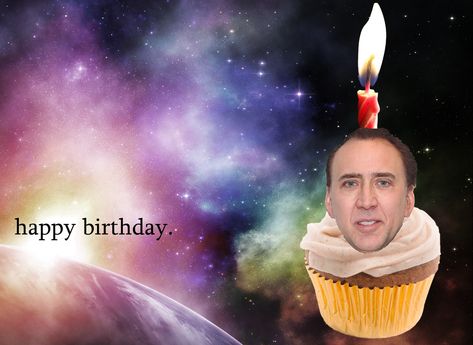 Nicolas Cage in front of a nebula on a cupcake | Happy Birthday Memes | Know Your Meme Happy Birthday Reaction Pic, Birthday Reaction Pic, Birthday Reaction, Silly Happy Birthday, Happy Birthday Bestie, Reaction Pic, Happy Birthday Meme, Funny Happy Birthday, Nicolas Cage