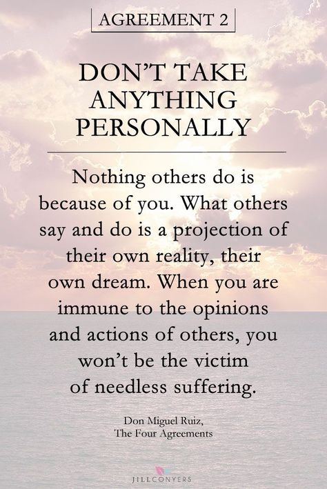 Don't take anything personally. Wisdom Quotes, Inspirerende Ord, The Four Agreements, Motiverende Quotes, Dr Who, The Words, Good Advice, Great Quotes, Inspirational Words