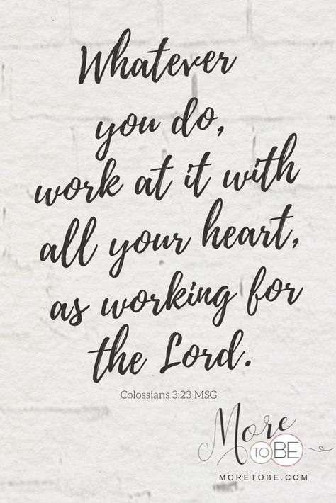 Work As Unto The Lord, Work For The Lord Quotes, Work As If Working For The Lord, Whatever You Do Work With All Your Heart, Whatever You Do Do It For The Lord, Love The Lord With All Your Heart, Financial Stewardship, Religious Sayings, Inspirational Scriptures