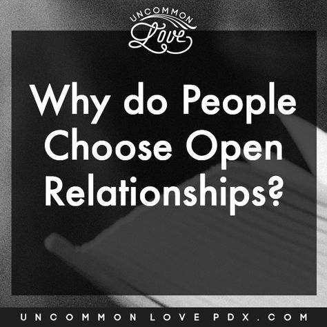Why Open Relationships | Uncommon Love Open Relationship Counseling | Poly Counseling in Portland Open Relationship Quotes Truths, Open Relationship Quotes Marriage, Open Marriage Contract, Counseling Aesthetic, Open Relationship Quotes, Poly Relationships, Open Relationships, Relationship Captions, Relationship Quotes Marriage