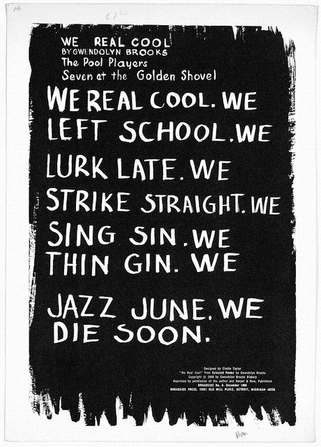 a black and white poster with the words we're real cool, we left school