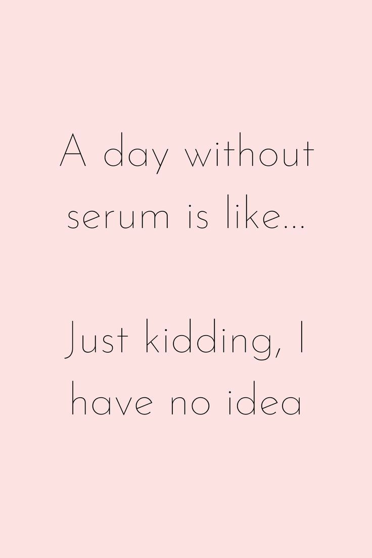 a day without serum is like... just kidding, i have no idea Facials Quotes, Facial Esthetics, Esthetician Inspiration, Esthetician Quotes, Skins Quotes, Aesthetic Qoutes, Skin Care Center, Esthetician Marketing, Makeup Memes