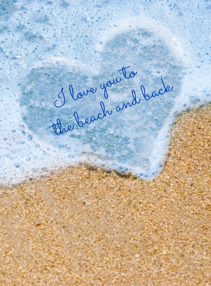 i love you to the beach and back written in blue ink on an ocean wave