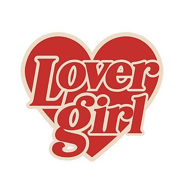 a red heart shaped sticker with the words lover girl in white lettering on it