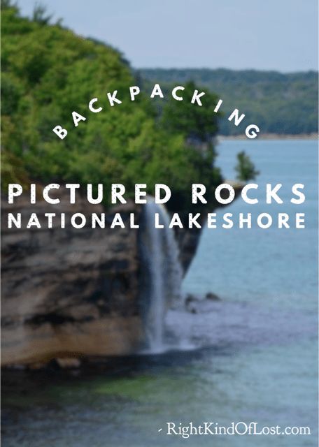 a waterfall with the words backpacking pictures rocks national lakeshore