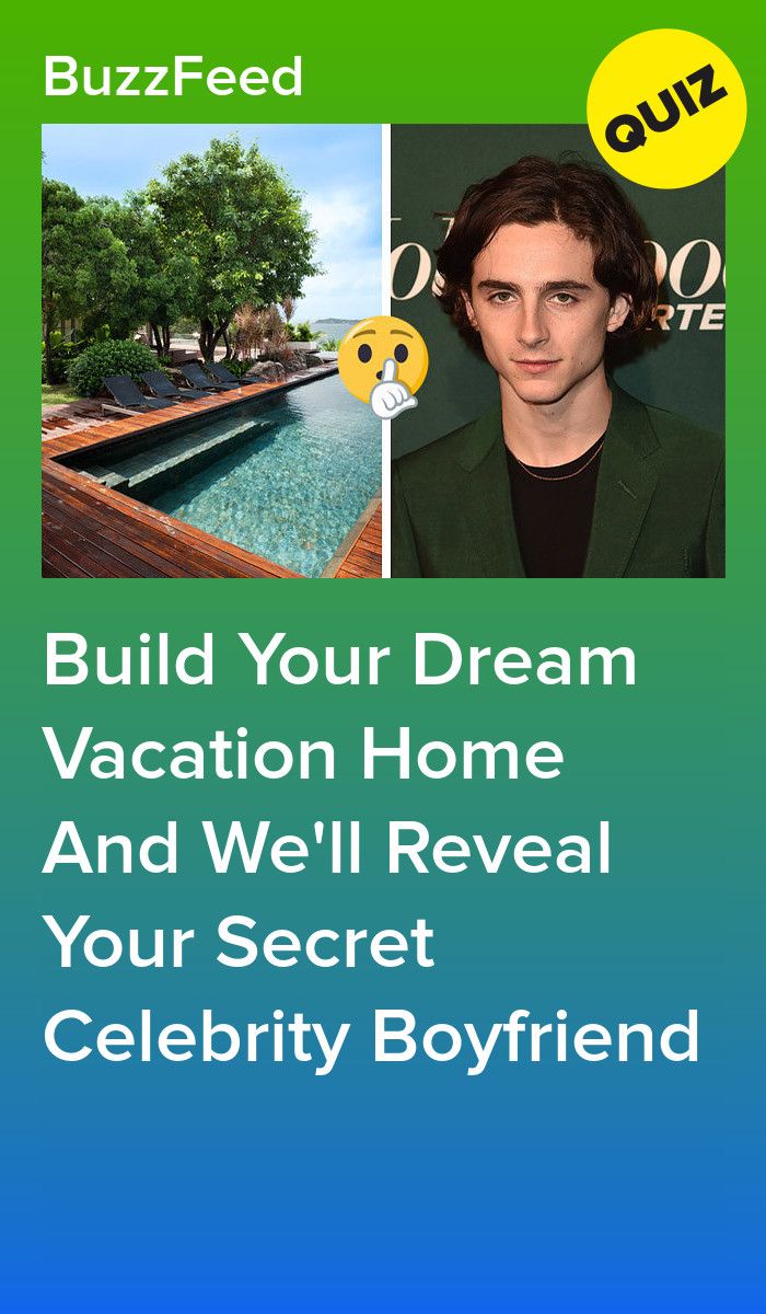 a poster with the words build your dream vacation home and we'll reveal your secret celebrity boyfriend
