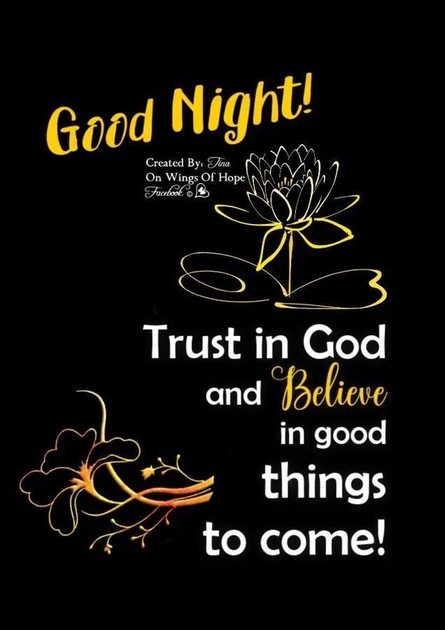 a poster with the words, trust in god and believe in good things to come