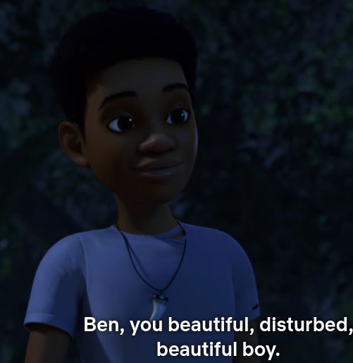 an animated character with a quote on it that says, ben, you beautiful, disturbed, and beautiful boy
