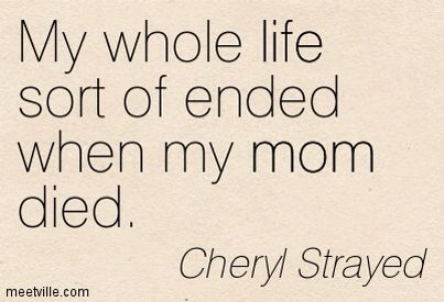 a quote from henry staved about my whole life sort of ended when my mom died