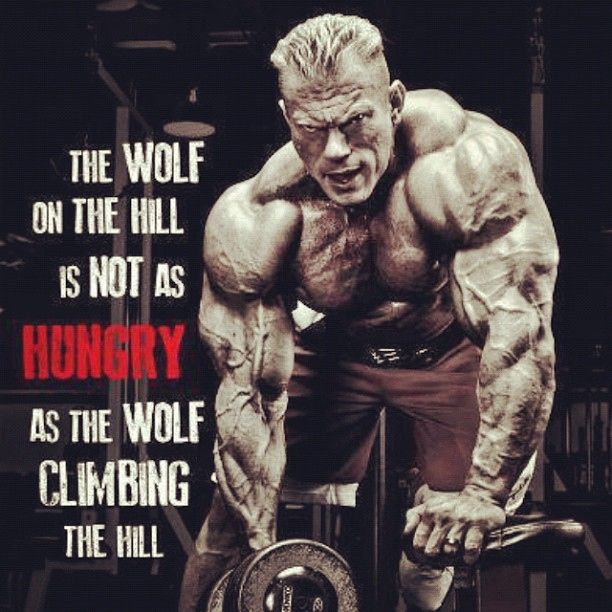 a bodybuilde with the words, the wolf on the hill is not as hungry as the wolf climbing the hill