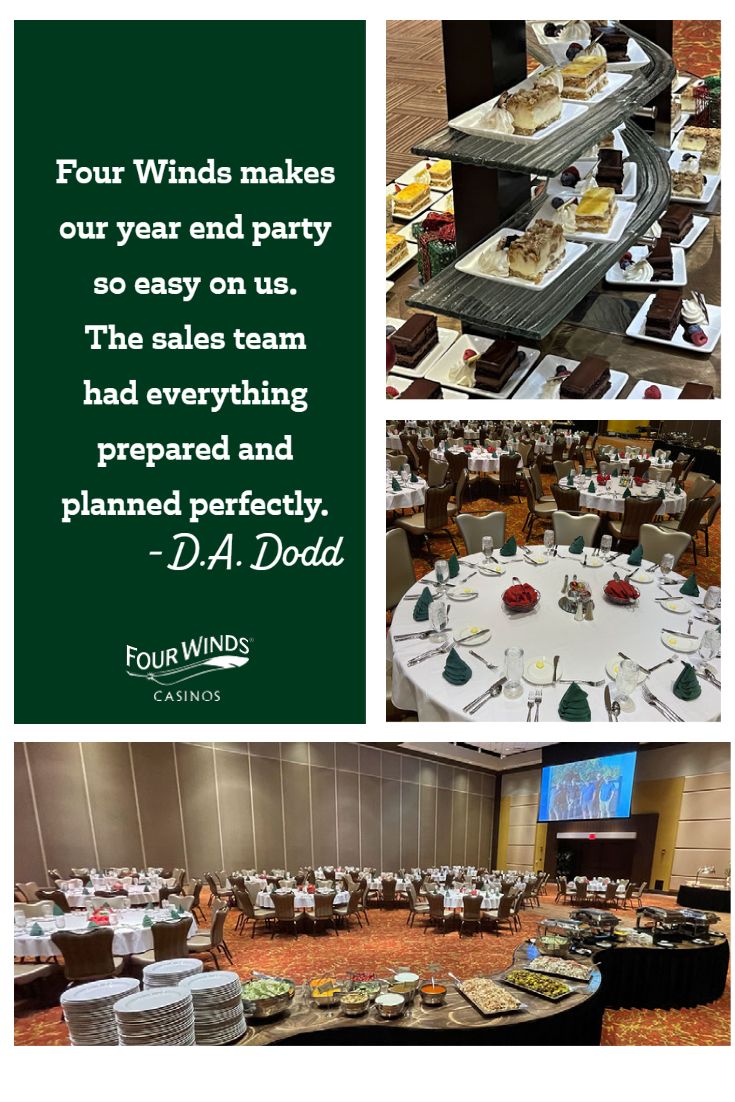 four winds makes our year end party so easy on us the sales team had everything prepared and planned perfectly