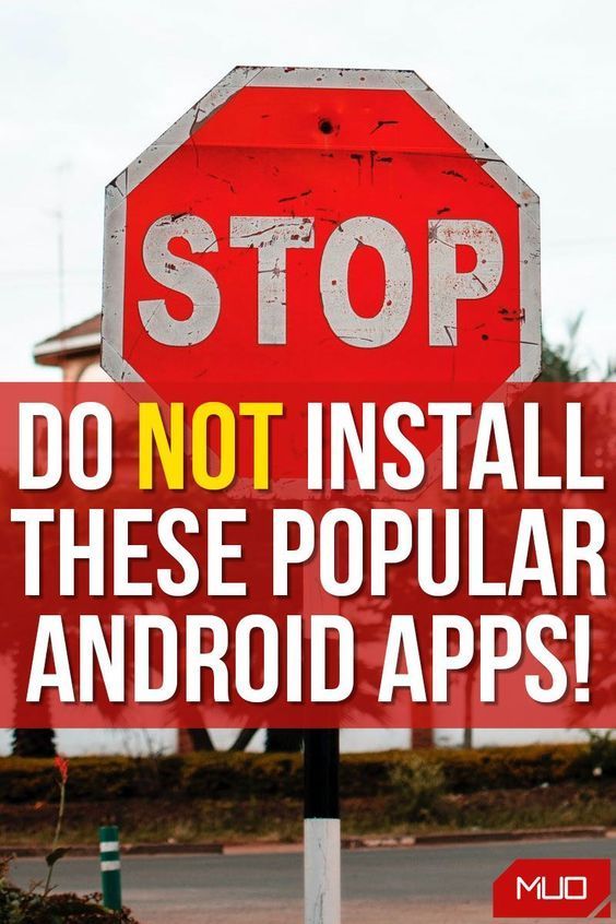 a red stop sign with the words do not install these popular android apps on it