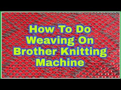 the words how to do weaving on brother knitting machine in blue and red text,