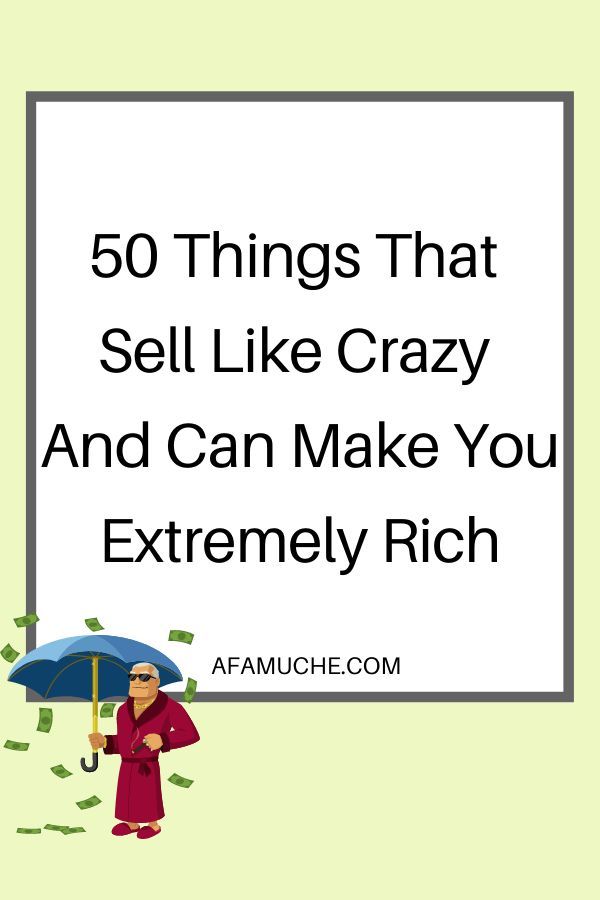 a man holding an umbrella and money in his hand with the words 50 things that sell like crazy and can make you extremely rich