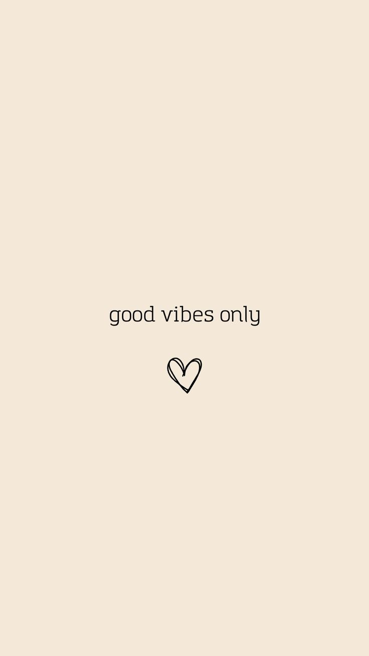 the words good vibes only written in black on a beige background with a heart