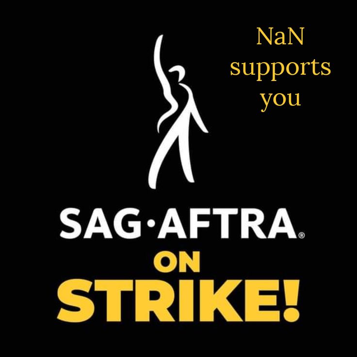 sag - aftra on strike logo with the words nan supports you in yellow
