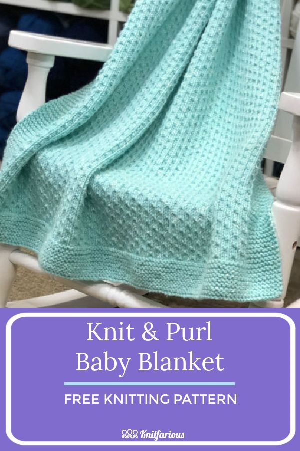 a knitted blanket sitting on top of a rocking chair with the text knitting and purl baby blanket free knitting pattern