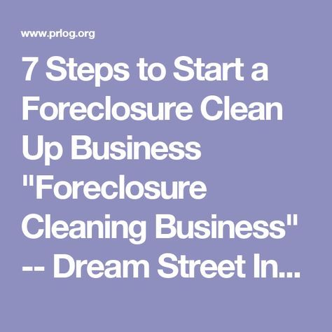 the words 7 steps to start a foreclosure clean up business foreclosure