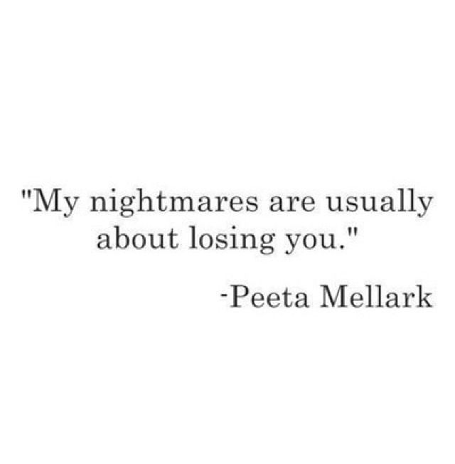 a quote that says, my nightmares are usually about losing you - peta melak