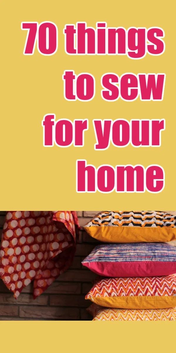 the cover of 70 things to sew for your home, including pillows and blankets