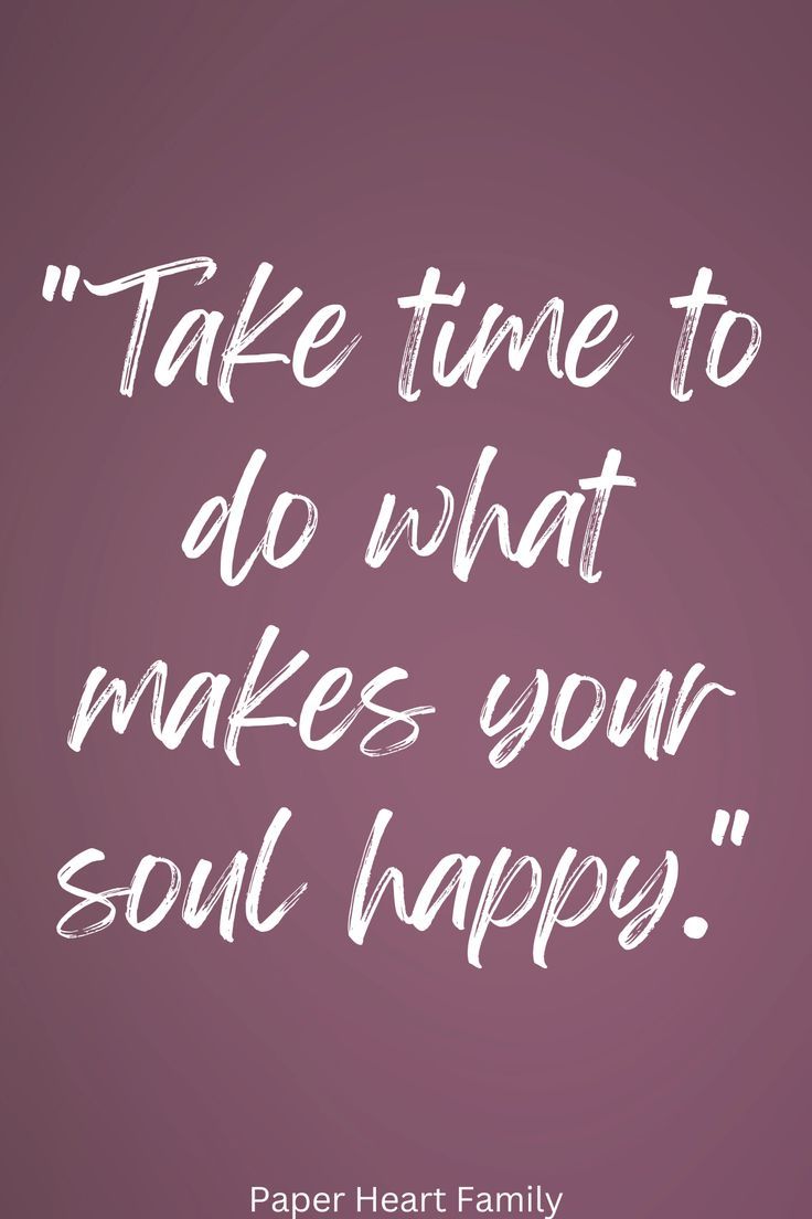 a quote that says take time to do what makes your soul happy on a purple background