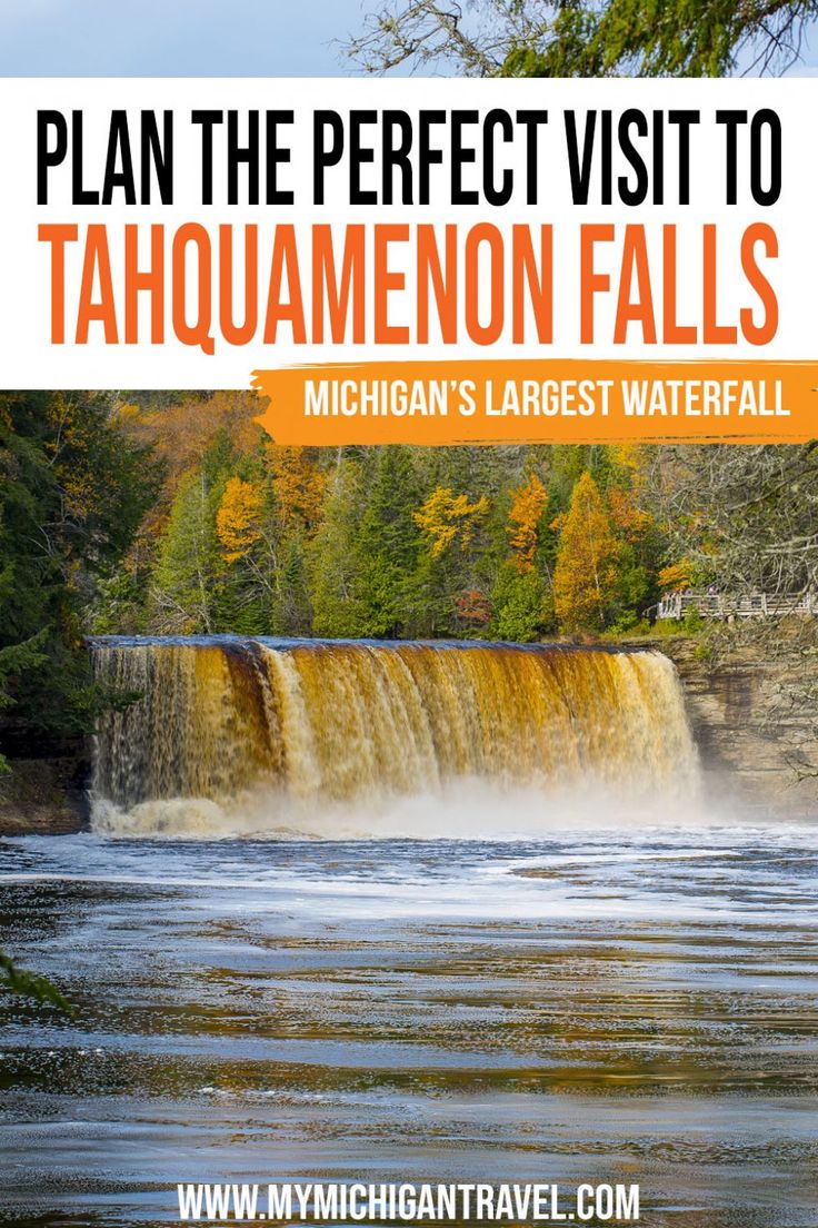 a waterfall with the words plan the perfect visit to tahquanon falls michigan's largest waterfall