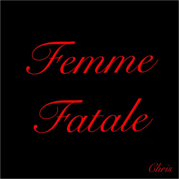 the words femme fatal written in red on a black background