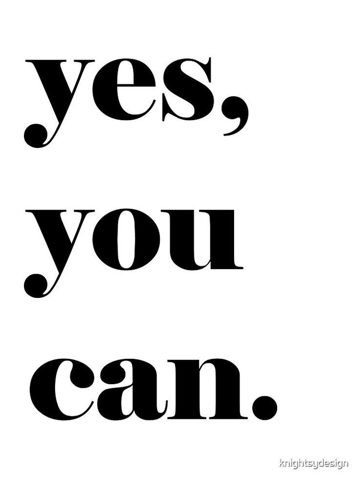 the words yes you can are in black and white