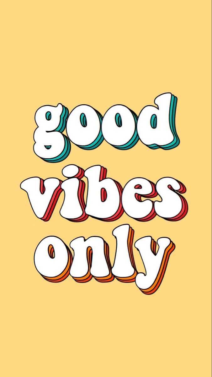 the words good vibes only are written in different colors and font styles on a yellow background