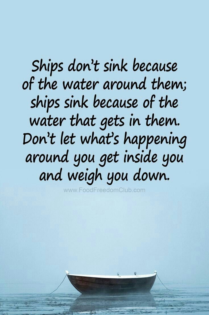 a boat floating in the water with a quote about ships don't sink because of the water around them