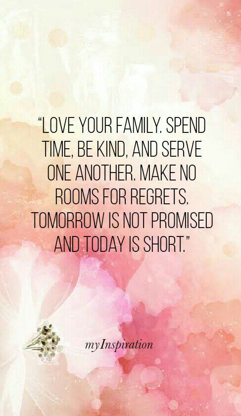 a pink flower with the words love your family spend time, kind and serve one another make