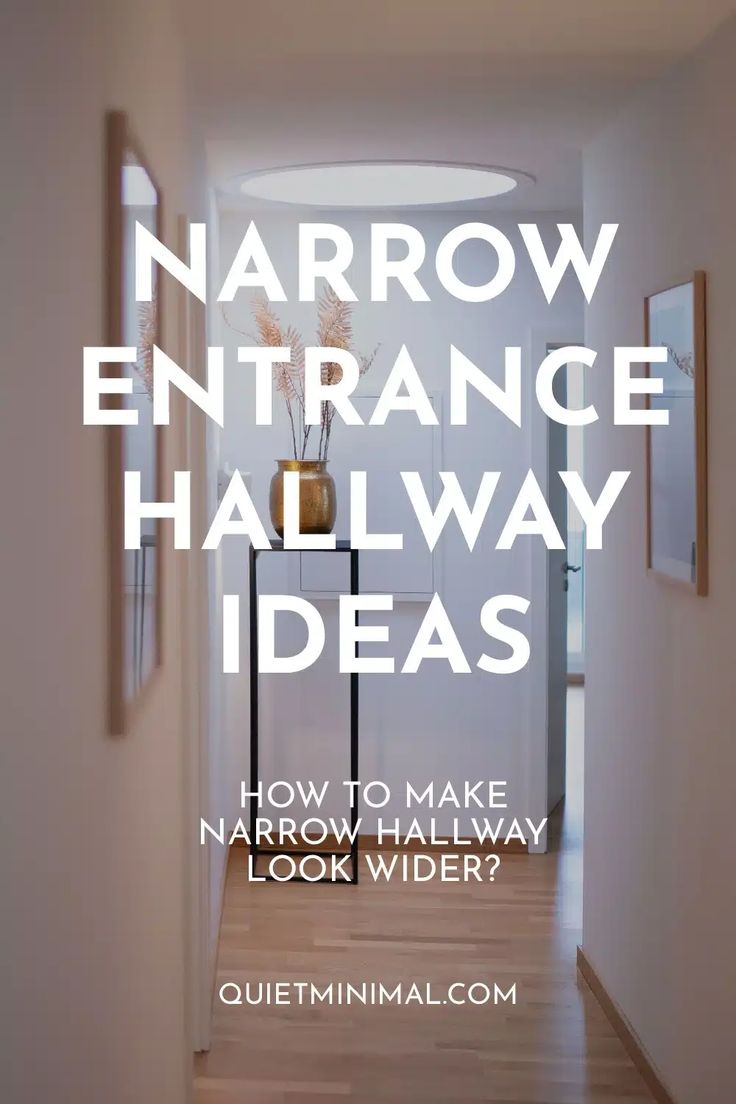 narrow entrance hall way with text overlay that reads narrow entrance hallway ideas how to make narrow hallway look wider?