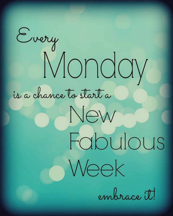 a blue background with the words every monday is a chance to start a new fabulous week