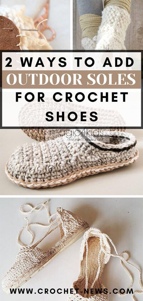 crochet shoes with text overlay that says 2 ways to add outdoor soles for crochet shoes